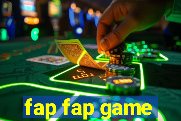fap fap game